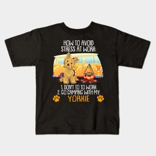 Camping With Yorkie To Avoid Stress Kids T-Shirt